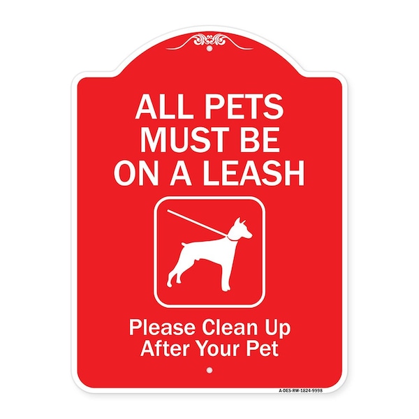 All Pets Must On Leash Please Clean Up After Your Pet Heavy-Gauge Alum Sign, 24" x 18", RW-1824-9998
